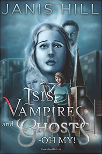 Isis, Vampires and Ghosts – Oh My! (The Other World Book 1)