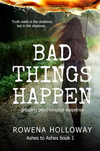 Bad Things Happen: Gripping Psychological Suspense (Ashes to Ashes Book 1)