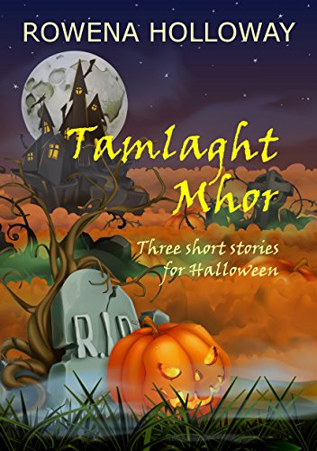 Tamlaght Mhor: three short stories for Halloween