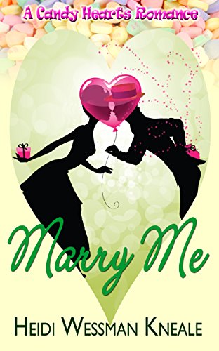 Marry Me (A Candy Hearts Romance)