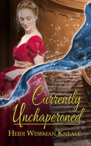 Currently Unchaperoned (Currently Charmed Book 1)