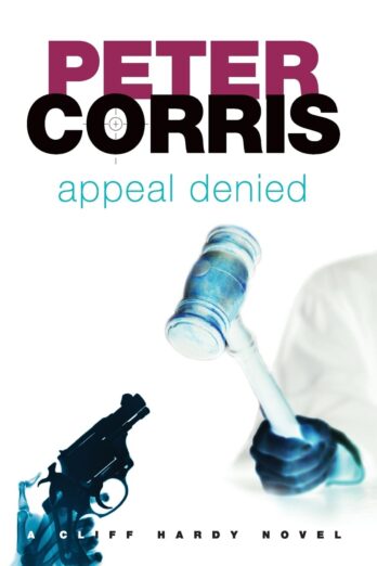 Appeal Denied: A Cliff Hardy Novel (Cliff Hardy series)