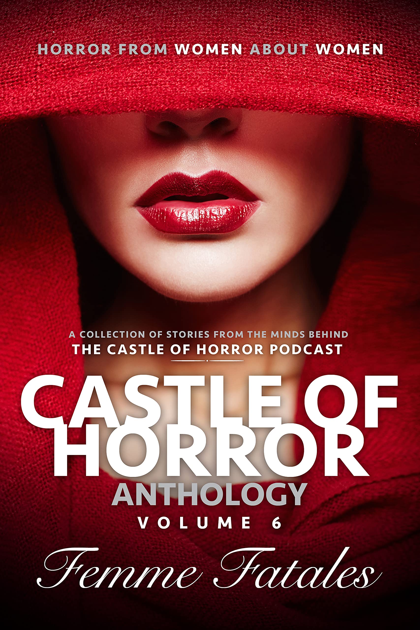 Castle of Horror Anthology Volume 6: Femme Fatales Cover Image