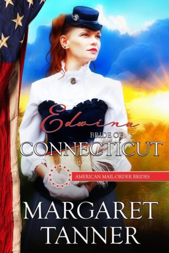 Edwina – Bride Of Connecticut (American Mail-Order Brides Series)