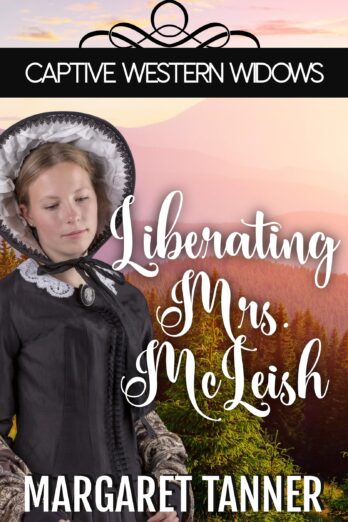 Liberating Mrs. McLeish: Captive Western Widows Book 3