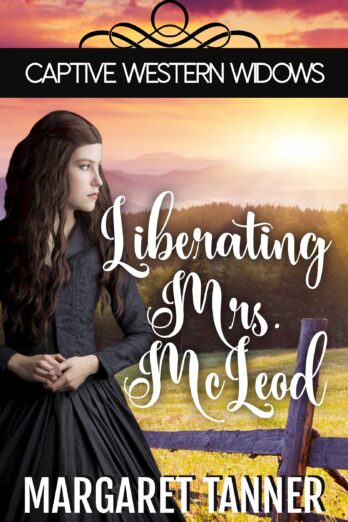 Liberating Mrs. McLeod: Captive Western Widows Book 5 Cover Image