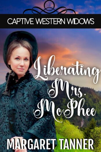 Liberating Mrs. McPhee: Captive Western Widows Book 1 Cover Image