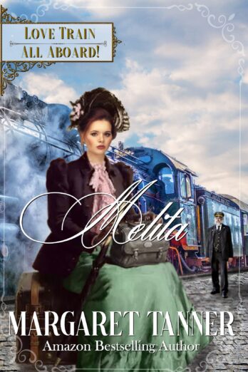 Melita: Sweet Historical Western Romance (Love Train Series Book 3) Cover Image