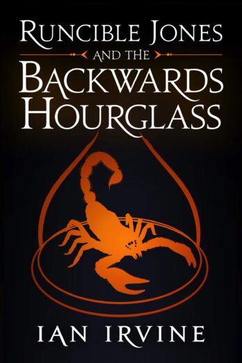 Runcible Jones and the Backwards Hourglass (The Runcible Jones Quartet Book 4)