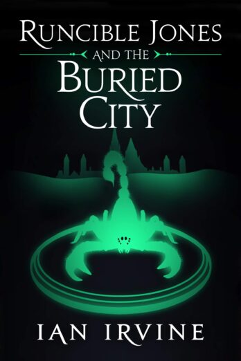 Runcible Jones and the Buried City (The Runcible Jones Quartet Book 2)