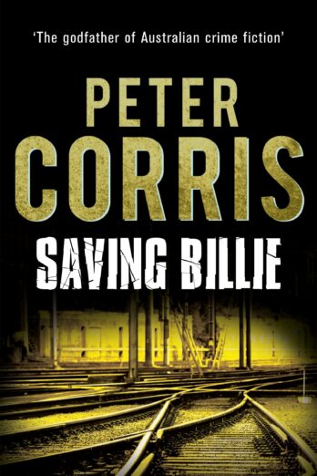 Saving Billie: Cliff Hardy 29: A Cliff Hardy Novel