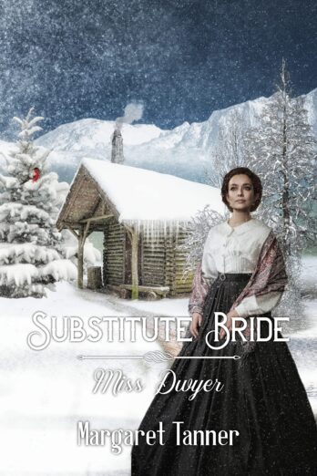 Substitute Bride – Miss Dwyer (Book 6) (Substitute Brides)