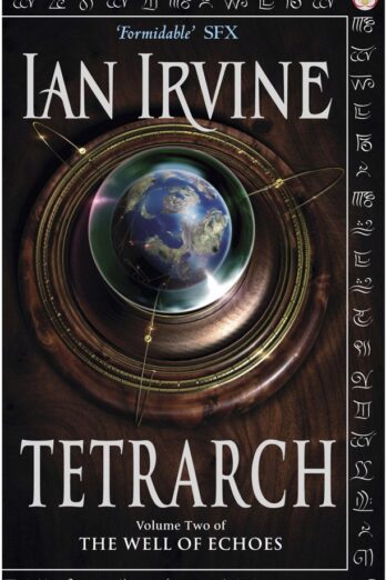 Tetrarch: The Well of Echoes, Volume Two (A Three Worlds Novel)