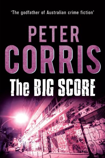 The Big Score: Cliff Hardy 32: Cliff Hardy Cases