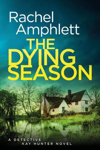 The Dying Season: A Detective Kay Hunter crime thriller Cover Image