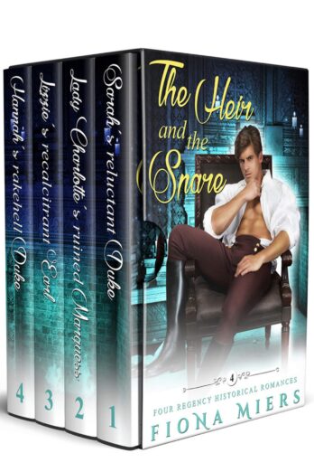 The Heir and the Spare box set: Four Steamy Regency Romance Novels (Fiona Miers’ Regency boxsets Book 1)