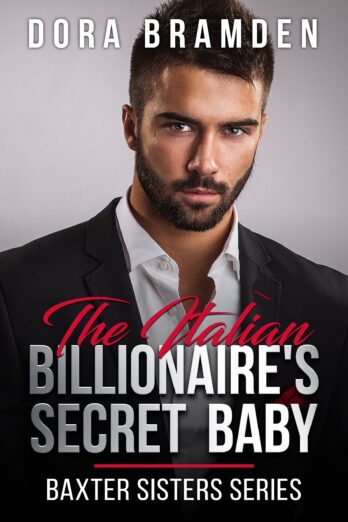 The Italian Billionaire's Secret Baby (Baxter Sisters Book 2) Cover Image