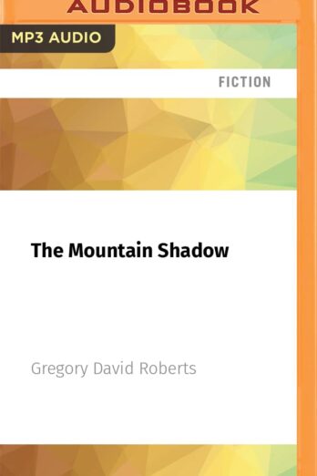 The Mountain Shadow (Shantaram, 2) Cover Image