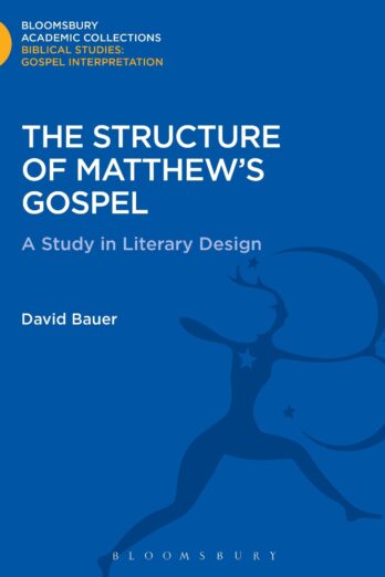 The Structure of Matthew's Gospel: A Study in Literary Design (The Library of New Testament Studies) Cover Image