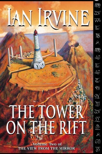 The Tower On The Rift: The View From The Mirror, Volume Two (A Three Worlds Novel)