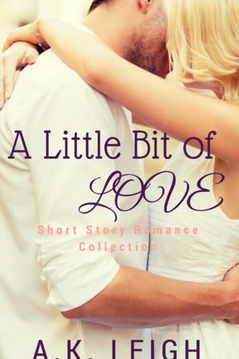 A Little Bit of Love: Short Story Romance Collection Cover Image