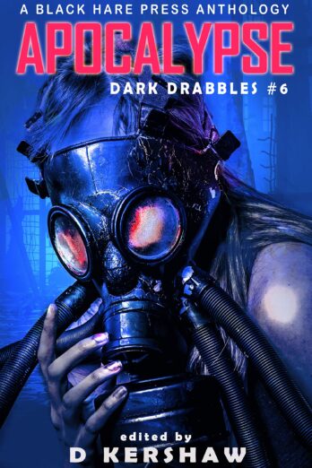 APOCALYPSE (Dark Drabbles Book 6)