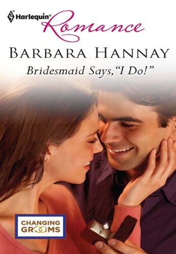 Bridesmaid Says, “I Do!” (Changing Grooms Book 1)