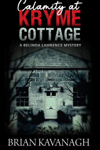 Calamity at Kryme Cottage: A Belinda Lawrence Mystery Cover Image