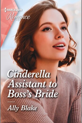 Cinderella Assistant to Boss’s Bride (Billion-Dollar Bachelors Book 3)