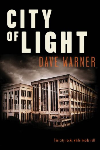 City of Light: The city rocks while heads will roll (Dave Warner crime)
