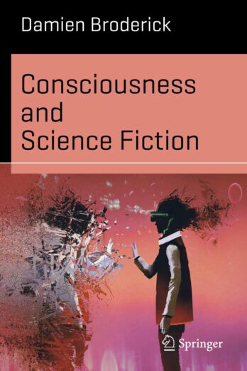 Consciousness and Science Fiction (Science and Fiction)