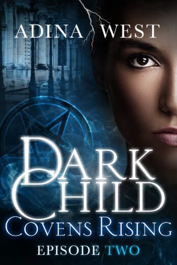 Dark Child (Covens Rising): Episode 2 Cover Image