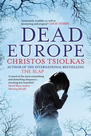 Dead Europe: Winner of the Age Fiction Prize 2006 Cover Image