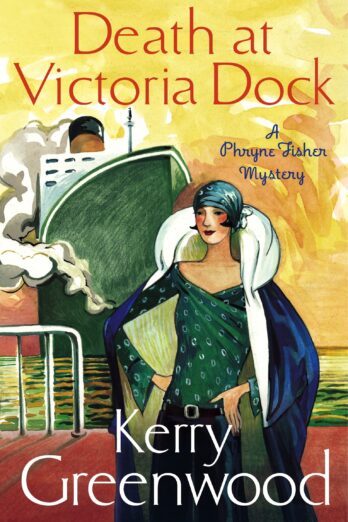 Death at Victoria Dock: Miss Phryne Fisher Investigates (Phryne Fisher's Murder Mysteries Book 4) Cover Image