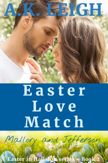 Easter Love Match: A sweet, clean, contemporary, small town Easter romance that will warm your heart: Book 2 in the Easter in Hallston series