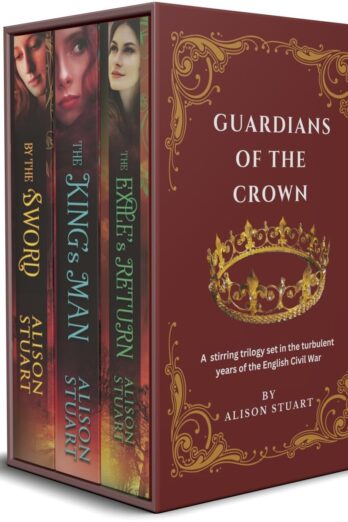 Guardians of the Crown: A historical romance series of the English Civil War Cover Image
