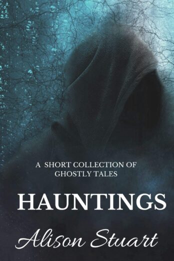HAUNTINGS: A short collection of ghostly tales