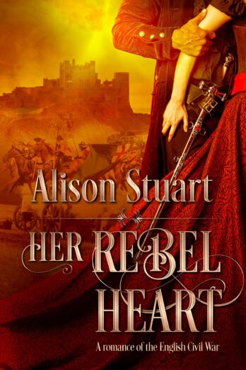 Her Rebel Heart: A Romance of the English Civil War (Feathers in the Wind: A collection of three Historical Romances of the English Civil War)