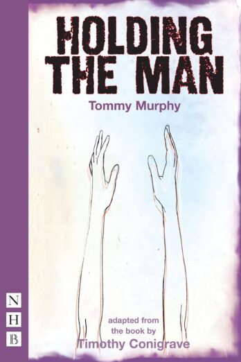 Holding the Man (NHB Modern Plays) Cover Image