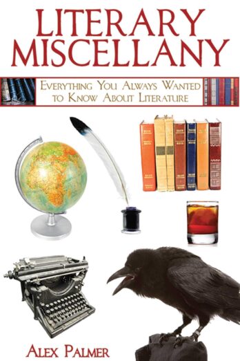 Literary Miscellany: Everything You Always Wanted to Know About Literature (Books of Miscellany) Cover Image