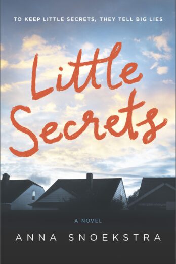 Little Secrets: A Novel
