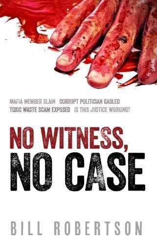 No Witness No Case by Bill Robertson (2014-04-01) Cover Image