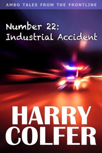 Number 22: Industrial Accident: Ambo Tales From The Frontline Cover Image