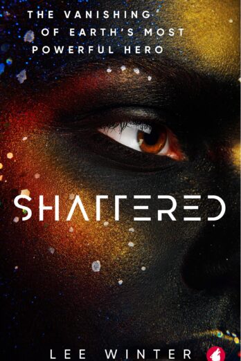 Shattered (The Superheroine Collection Book 1) Cover Image