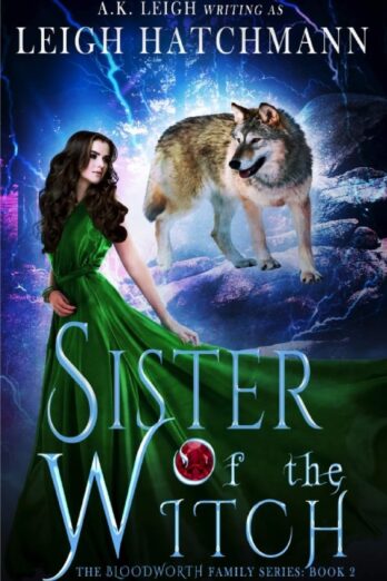Sister of the Witch: Book 2 in the Bloodworth Family paranormal romance series Cover Image