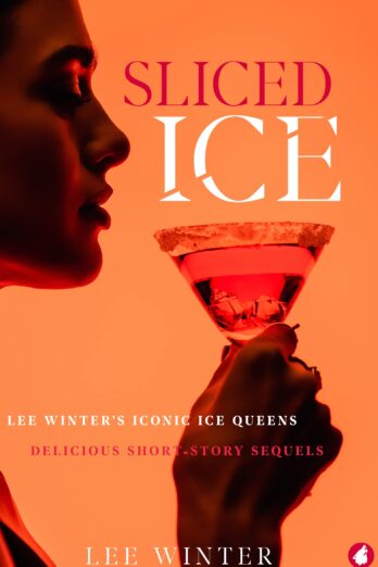 Sliced Ice: Lee Winter's Iconic Ice Queens Cover Image