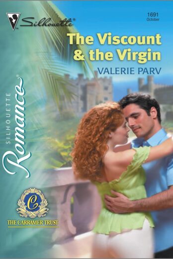 THE VISCOUNT & THE VIRGIN (Silhouette Romance Book 1691)