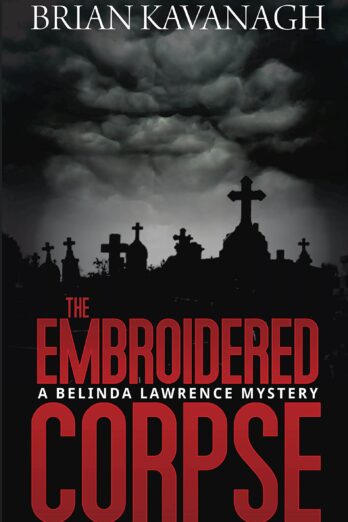 The Embroidered Corpse (The Belinda Lawrence Mystery Series Book 2)