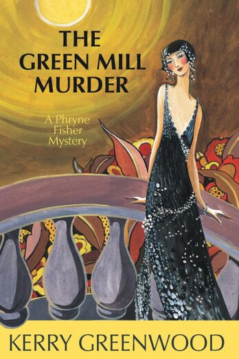 The Green Mill Murder (Phryne Fisher Mysteries Book 5)