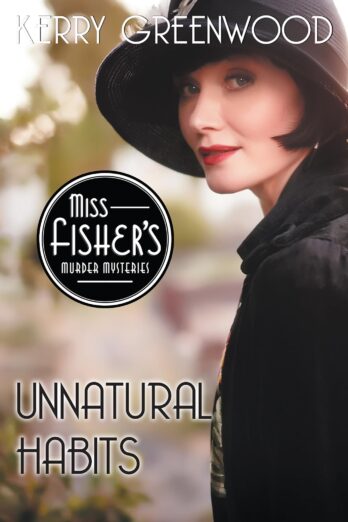 Unnatural Habits (Miss Fisher’s Murder Mysteries, 19)